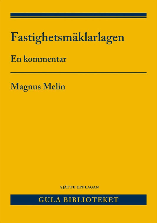 Melin, Magnus | Fastighetsmäklarlagen : En kommentar