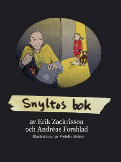 Zackrisson, Erik | Forsblad, Andréas | Snyltos bok