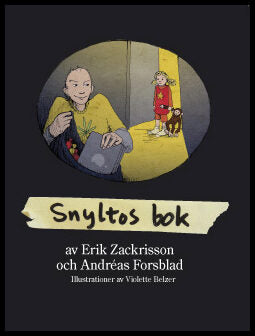 Zackrisson, Erik| Forsblad, Andréas | Snyltos bok