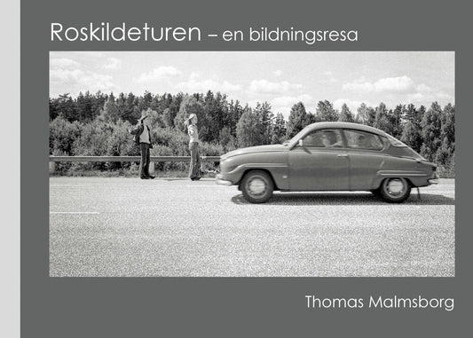 Malmsborg, Thomas | Roskildeturen : En bildningsresa