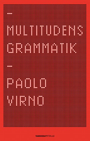 Virno, Paolo | Multitudens grammatik