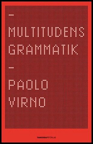 Virno, Paolo | Multitudens grammatik