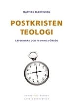 Martinson, Mattias | Postkristen teologi : Experiment och tydningsförsök