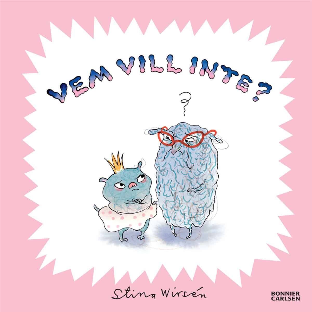 Wirsén, Stina | Vem vill inte?