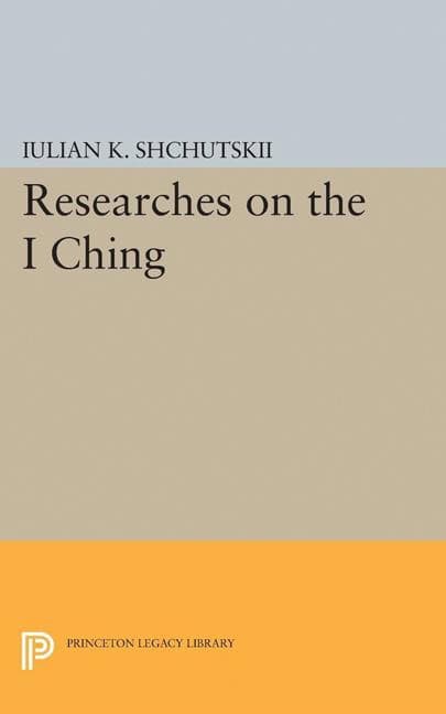 Shchutskii, Iulian Kostantinovich | Researches on the i ching