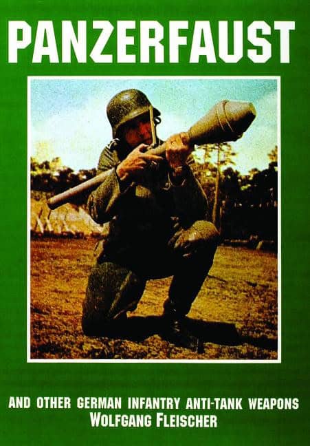 Fleischer, Wolfgang | Panzerfaust and other german infantry anti-tank weapons : And other german