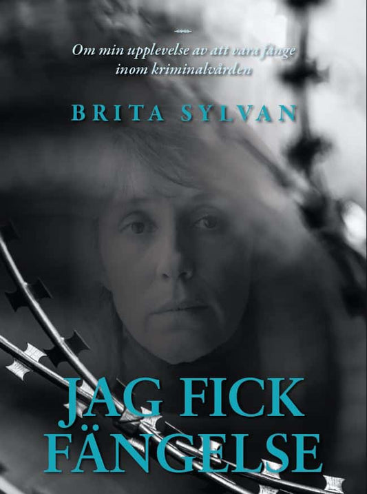 Sylvan, Brita | Jag fick fängelse