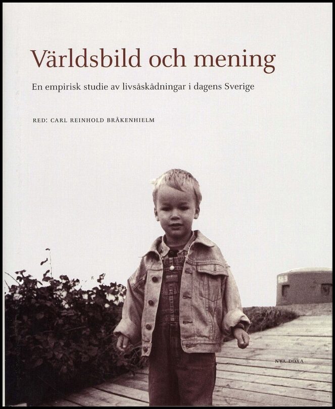 Bråkenhielm, Carl Reinhold [red.] | Världsbild och mening : En empirisk studie av livsåskådningar i dagens Sverige