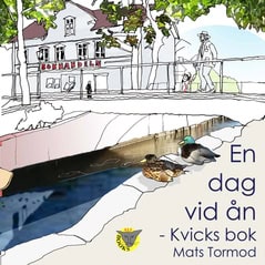 Tormod, Mats | En dag vid ån : Kvicks bok