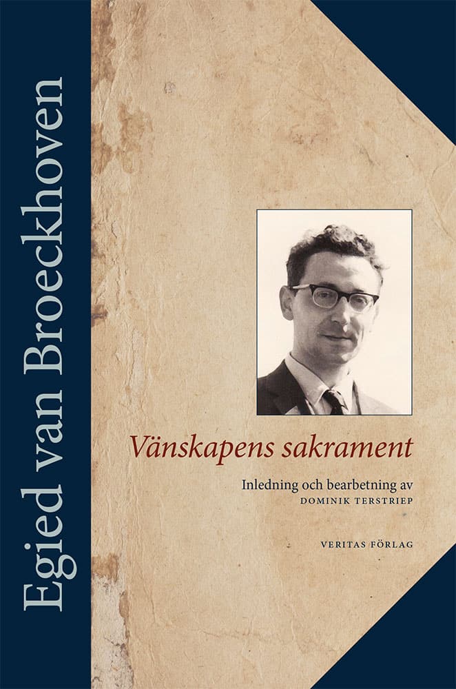 van Broeckhoven, Egied | Vänskapens sakrament