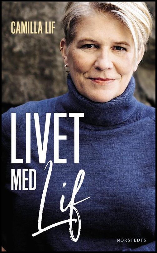 Lif, Camilla | Livet med Lif