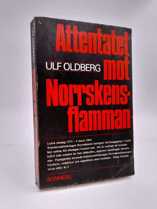 Oldberg, Ulf | Attentatet mot Norrskensflamman