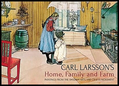 Larsson, Carl | Carl Larsson's Home, Family and Farm