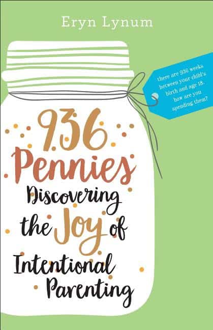 Lynum, Eryn | 936 pennies : Discovering the joy of intentional parenting