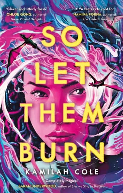 Cole, Kamilah | So Let Them Burn