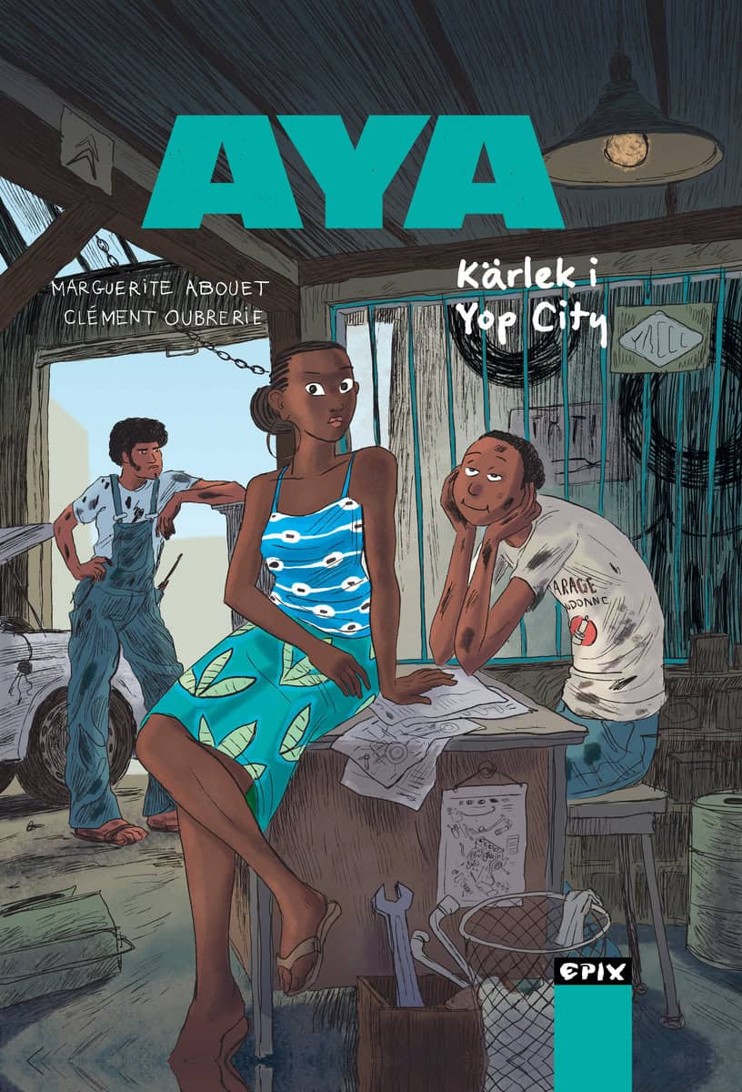 Abouet, Marguérite | Aya. Kärlek i Yop City : Kärlek i Yop City