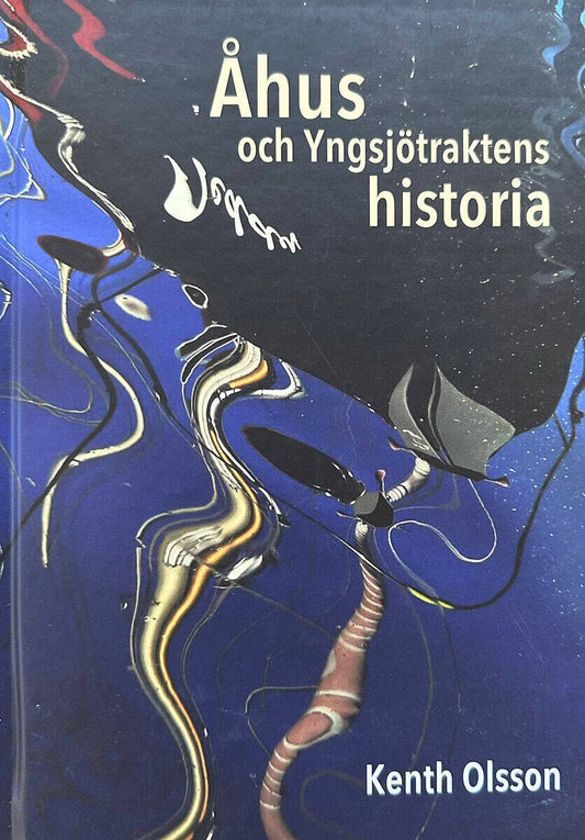 Olsson, Kenth | Åhus och Yngsjötraktens historia