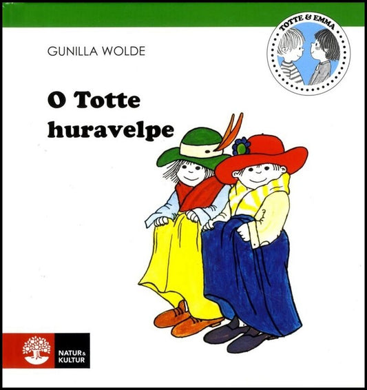 Wolde, Gunilla | O Totte huravelpe