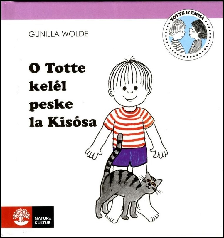 Wolde, Gunilla | O Totte kelél peske la Kisósa