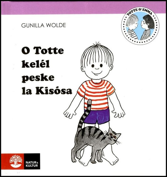 Wolde, Gunilla | O Totte kelél peske la Kisósa