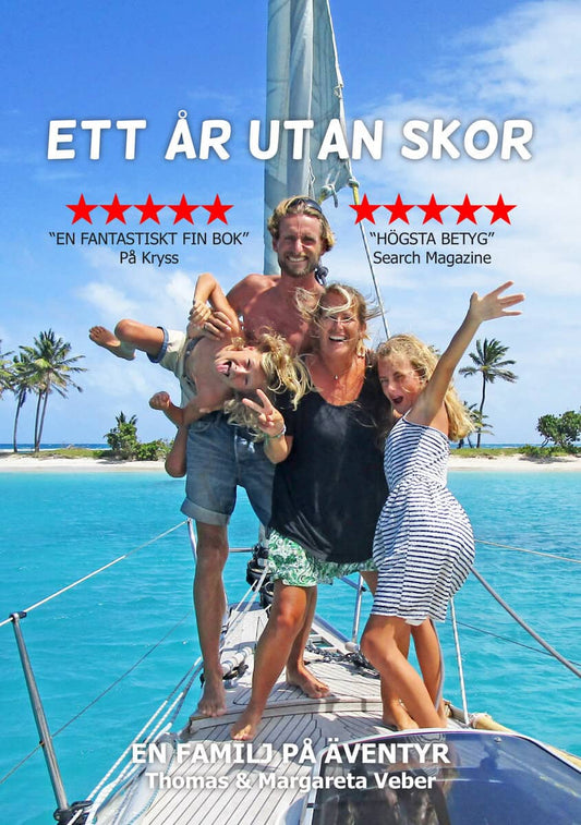 Veber, Thomas | Veber, Margareta | Ett år utan skor : En familj på äventyr