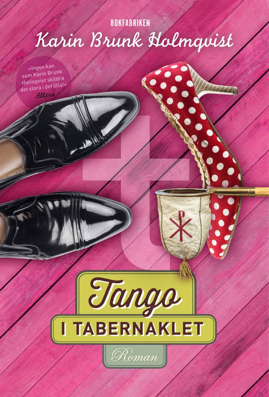 Brunk Holmqvist, Karin | Tango i tabernaklet