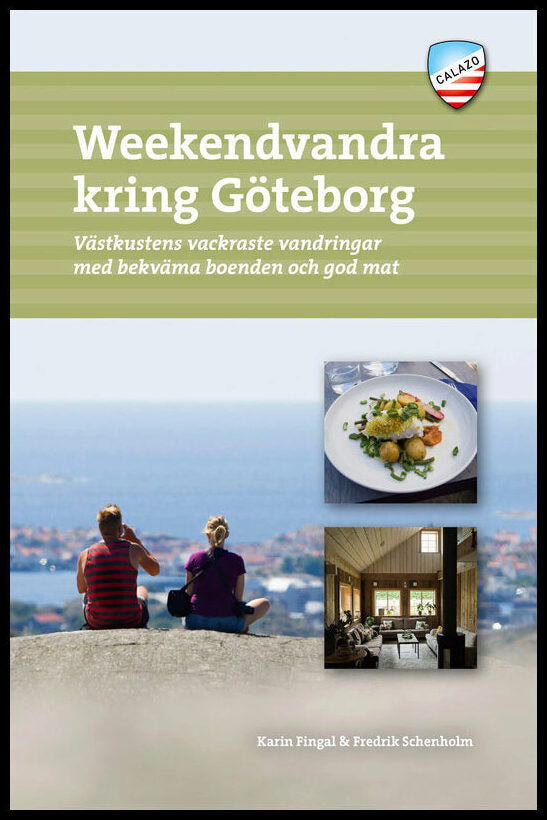 Fingal, Karin | Weekendvandra kring Göteborg : Västkustens vackraste vandringar med bekväma boenden och god mat