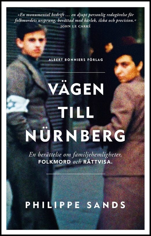 Sands, Philippe | Vägen till Nürnberg : En berättelse om familjehemligheter, folkmord och rättvisa