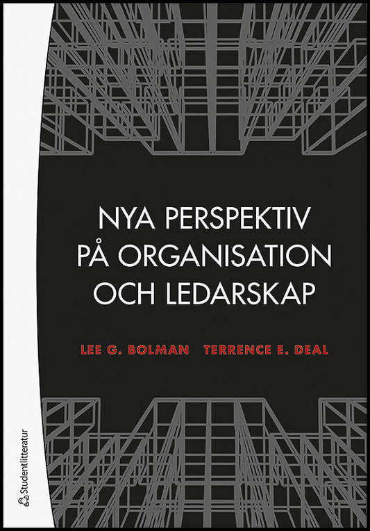 Bolman, Lee G| Deal, Terrence E | Nya perspektiv på organisation och ledarskap