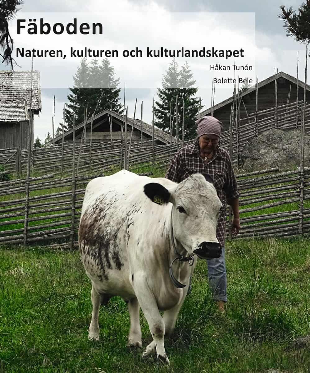 Tunon, Håkan | Bele, Bolette | Fäboden : Naturen, kulturen och kulturlandskapet