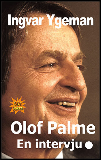 Ygeman, Ingvar | Olof Palme : En intervju