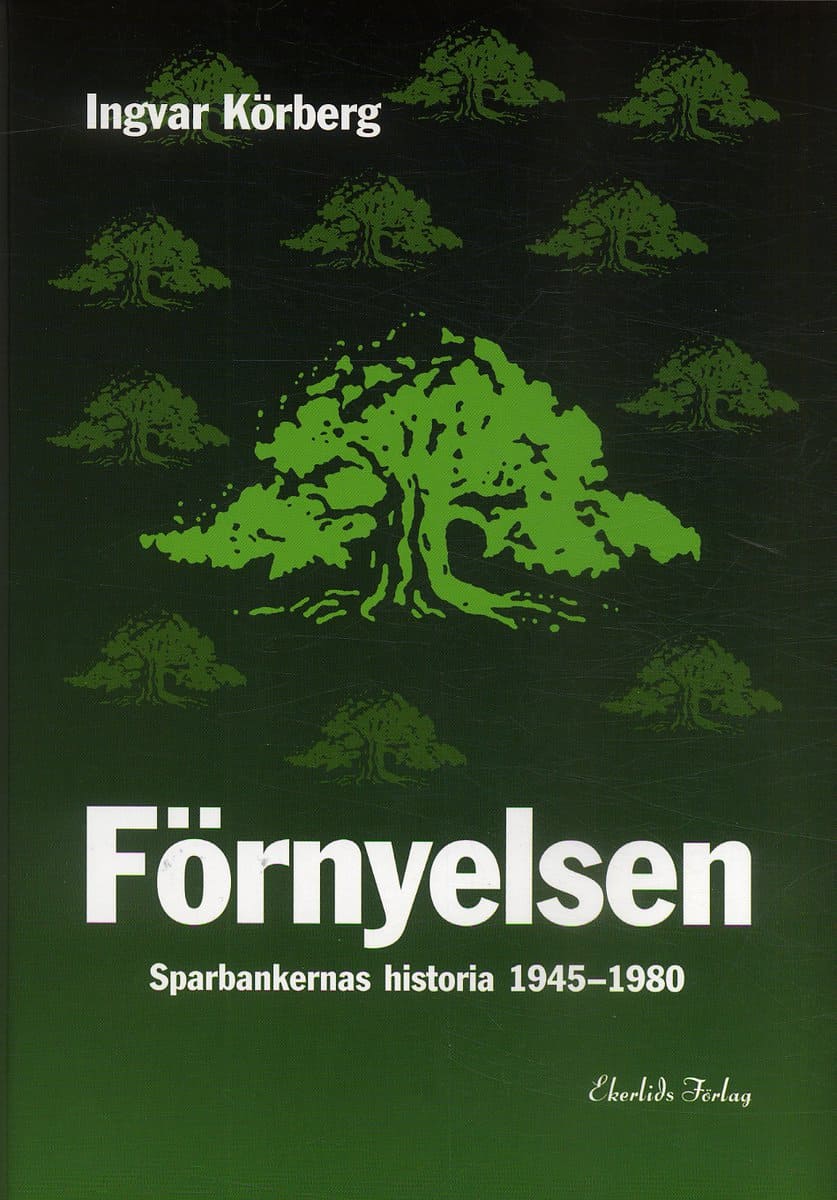 Körberg, Ingvar | Förnyelsen : Sparbankernas historia 1945-1980