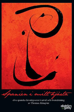 Goytisolo, José Agustín | Bousoño, Carlos | et al | Spanien i mitt hjärta : Elva spanska favoritpoeter