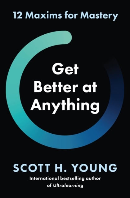 Young, Scott H. | Get Better at Anything