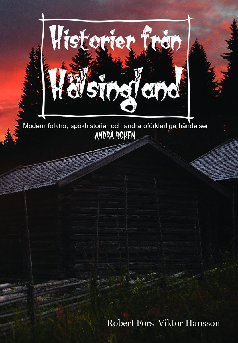 Hansson, Viktor | Fors, Robert | Historier från Hälsingland. Andra boken