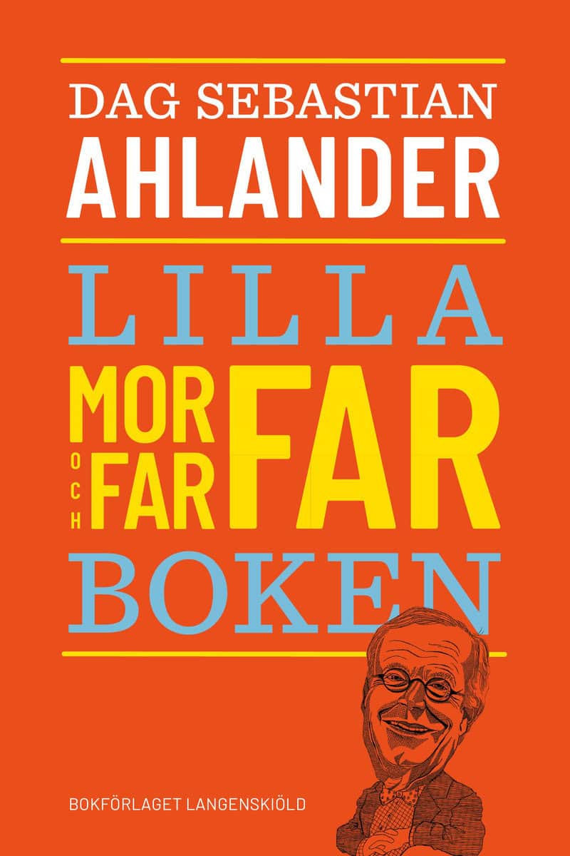 Ahlander, Dag Sebastian | Lilla morfar- och farfarboken : Och farfarboken : och farfarboken : och farfarboken : och farf...