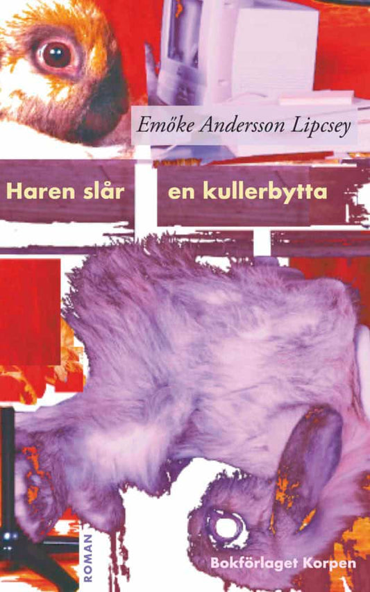 Andersson Lipcsey, Emöke | Haren slår en kullerbytta