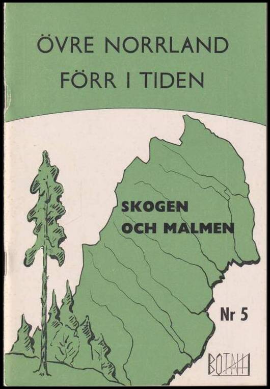 Övre Norrland förr i tiden | 5 : 1961 - Skogen och malmen