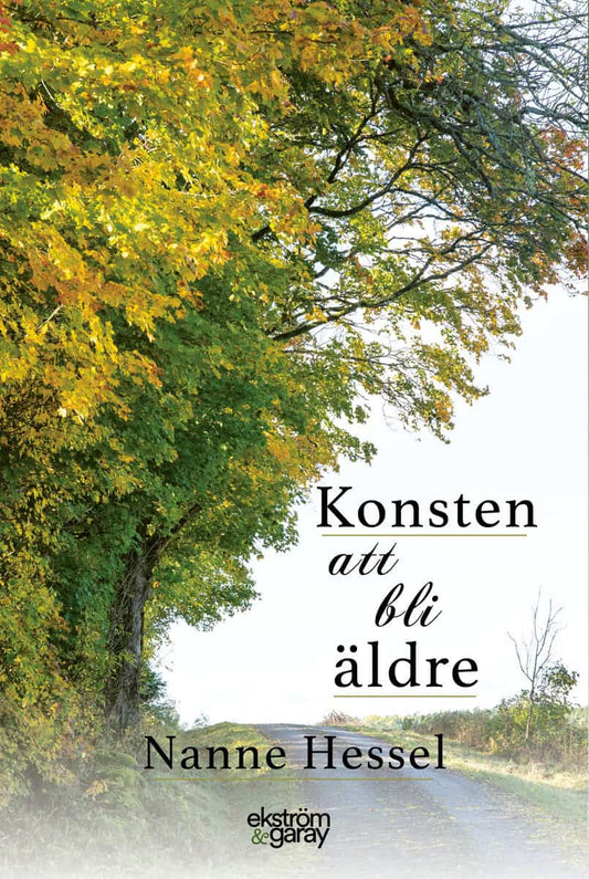 Hessel, Nanne | Konsten att bli äldre