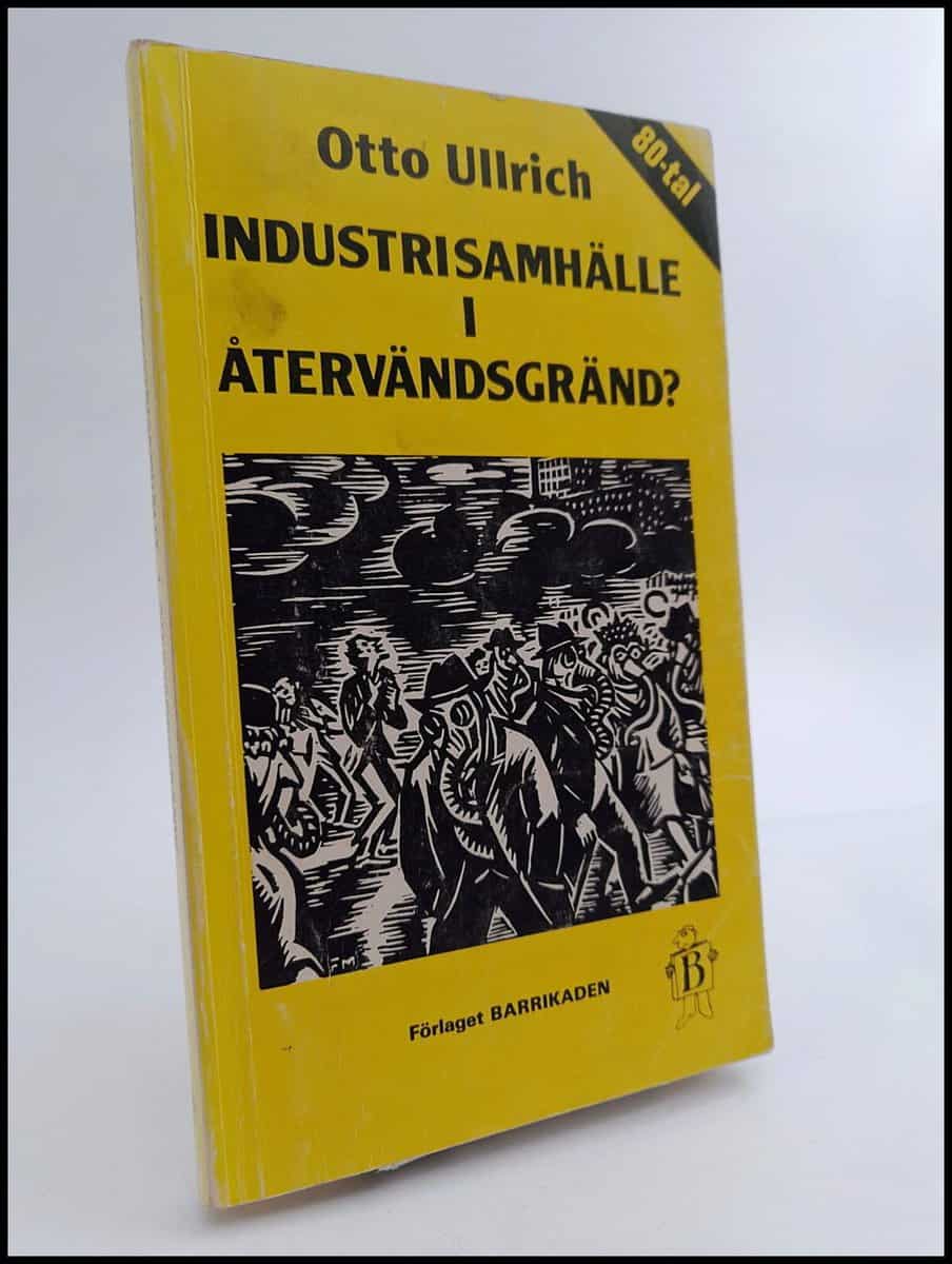 Ullrich, Otto | Industrisamhälle i återvändsgränd?