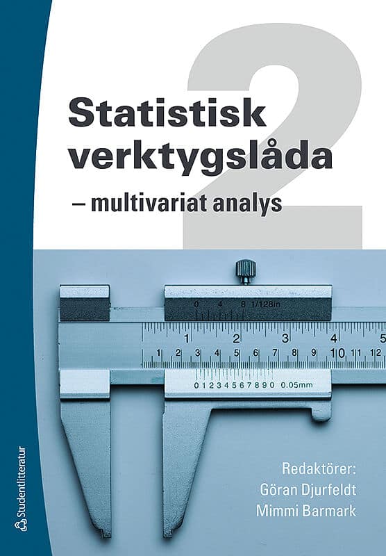 Djurfeldt, Göran | Barmark, Mimmi [red.] | Statistisk verktygslåda 2 : Multivariat analys