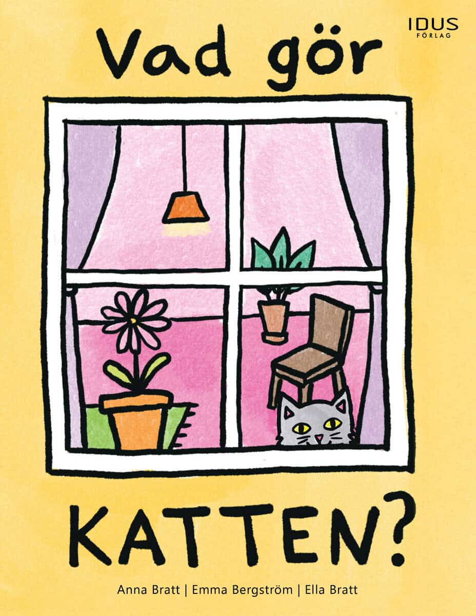 Bratt, Anna | Bergström, Emma | Vad gör katten?