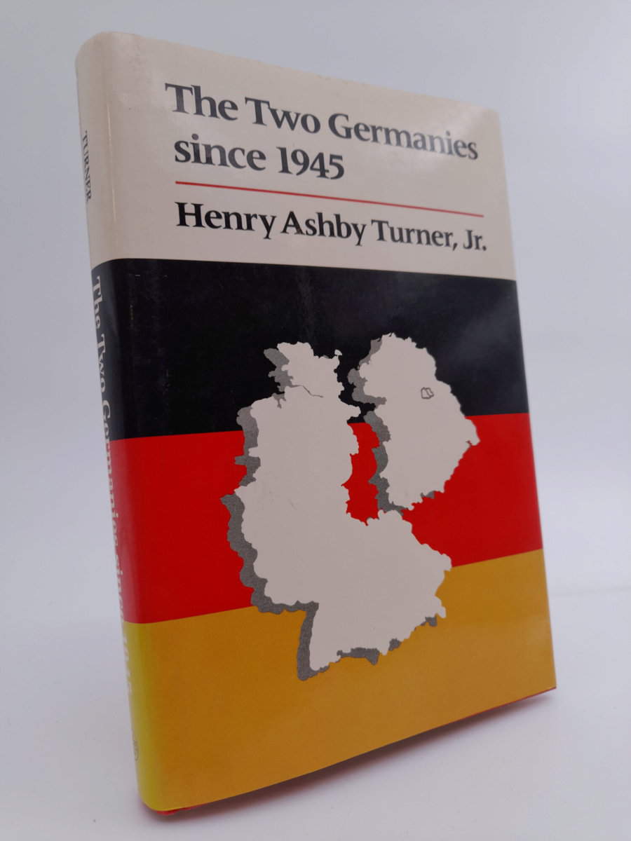 Turner Jr., Henry Ashby | The two germanies since 1945