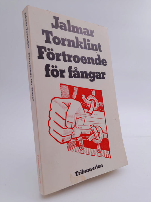 Tornklint, Jalmar | Förtroende för fångar