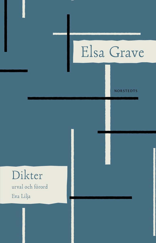 Grave, Elsa | Dikter : Urval och förord Eva Lilja