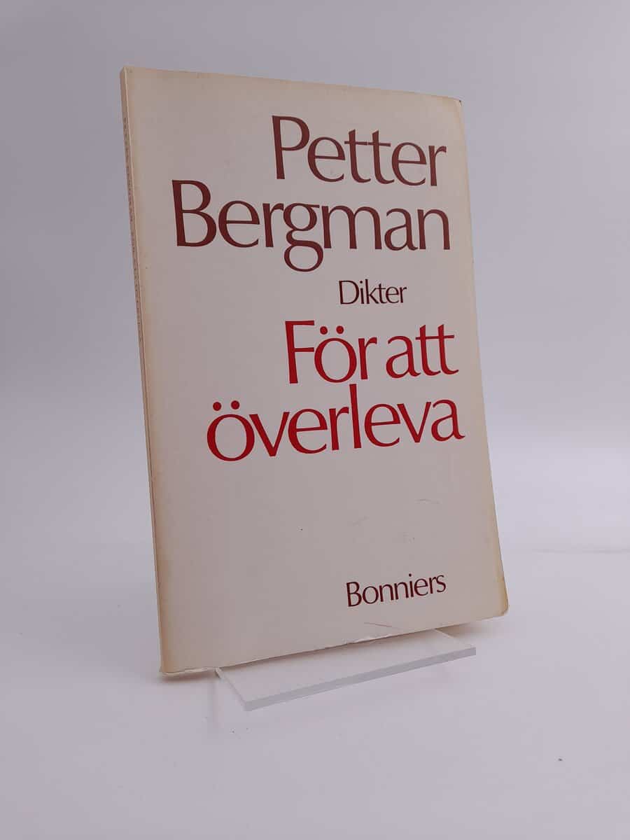 Bergman, Petter | För att överleva : [dikter]