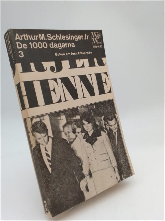 Schlesinger jr, Arthur M. | De 1000 dagarna 3