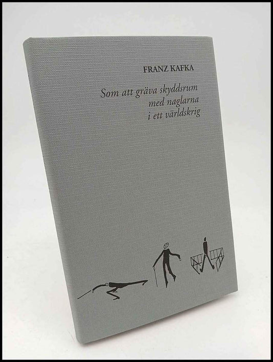 Kafka, Franz | Som att gräva skyddsrum med naglarna i ett världskrig : Brev 1921 - juli 1922