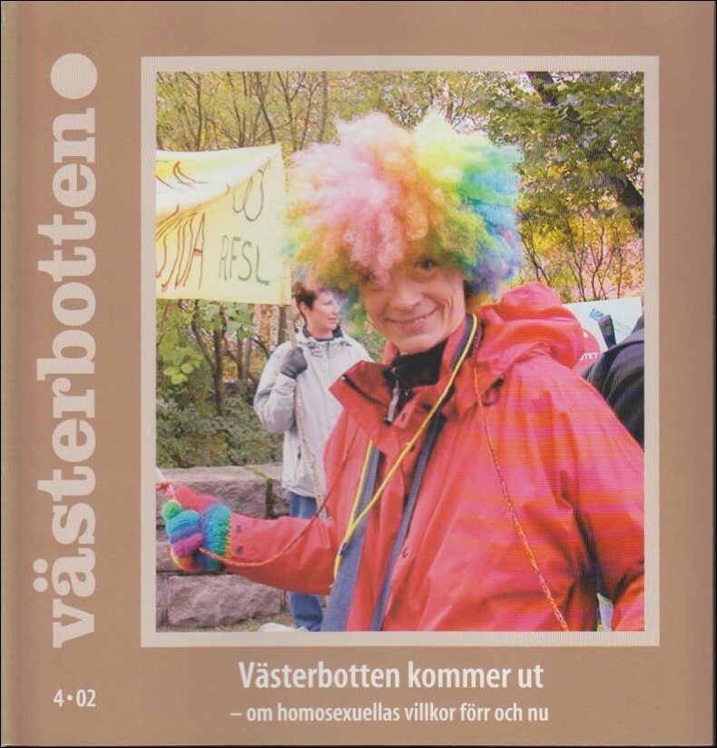 Västerbotten | 2002 / 4 : Västerbotten kommer ut - om homosexuellas villkor förr och nu