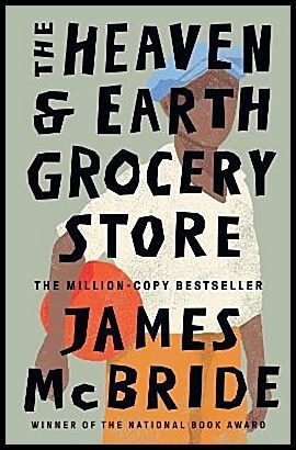 McBride, James | The Heaven & Earth Grocery Store